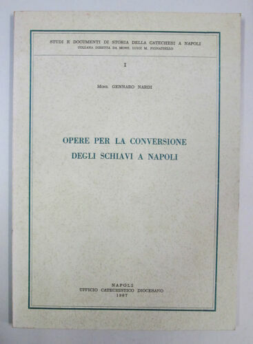 Opere per la conversione degli schiavi a Napoli.