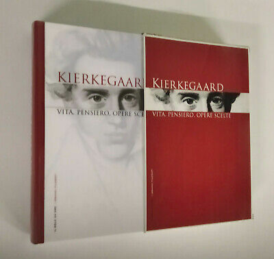 Kierkegaard. Vita, pensiero, opere scelte