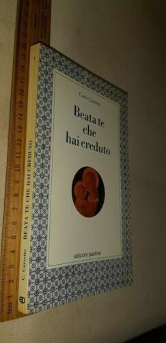 Beata Te che hai creduto.