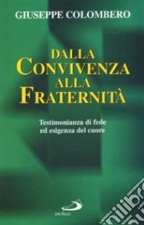 Dalla convivenza alla fraternità. Testimonianza di fede ed esigenza del …