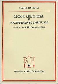 Legge religiosa e discernimento spirituale nelle Costituzioni della Compagnia di …