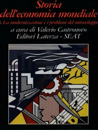 Storia dell'economia mondiale. 5. La modernizzazione e i problemi del …