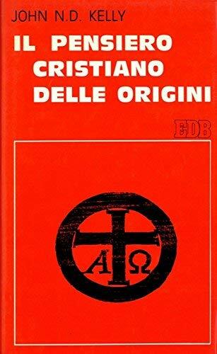 Il pensiero cristiano delle origini.