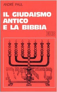 Il Giudaismo antico e la Bibbia.