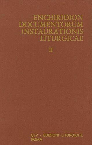 Enchiridion Documentorum Instaurationis Liturgicae. II (4.12.1973-4.12.1983)