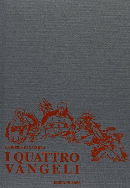 La Bibbia di Navarra - I Quattro Vangeli.