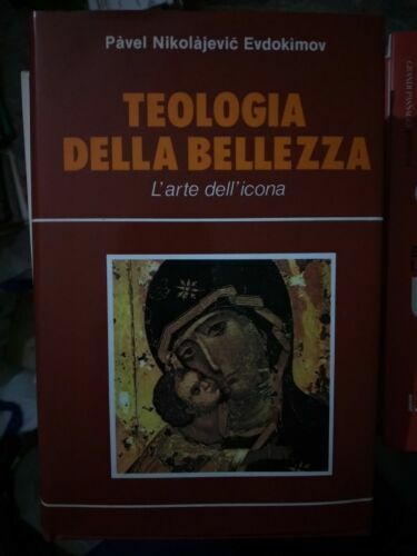 Teologia della Bellezza. L'arte dell'icona