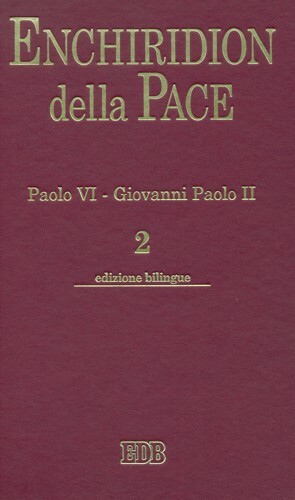 Enchiridion della Pace 2. Paolo VI - Giovanni Paolo II