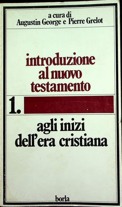 Agli inizi dell'era Cristiana. Introduzione al Nuovo Testamento 1.