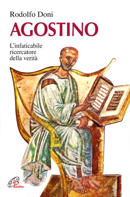 Agostino. L'infaticabile ricercatore della verità