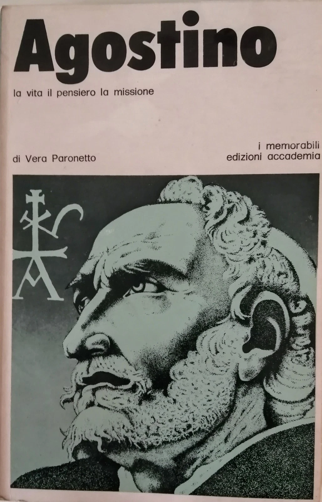 Agostino. La vita, il pensiero, la missione