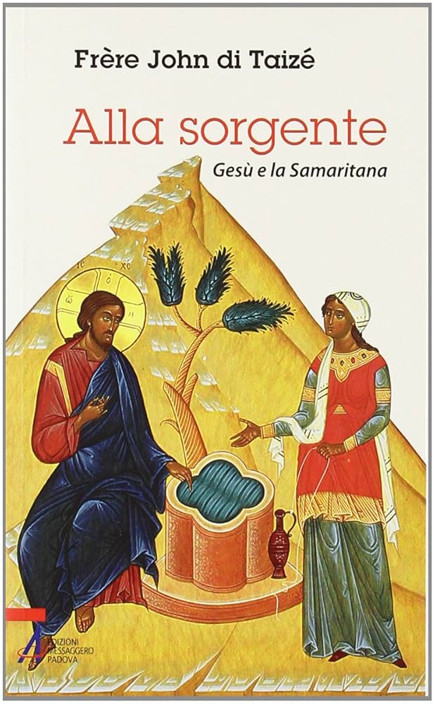 Alla sorgente. Gesù e la Samaritana