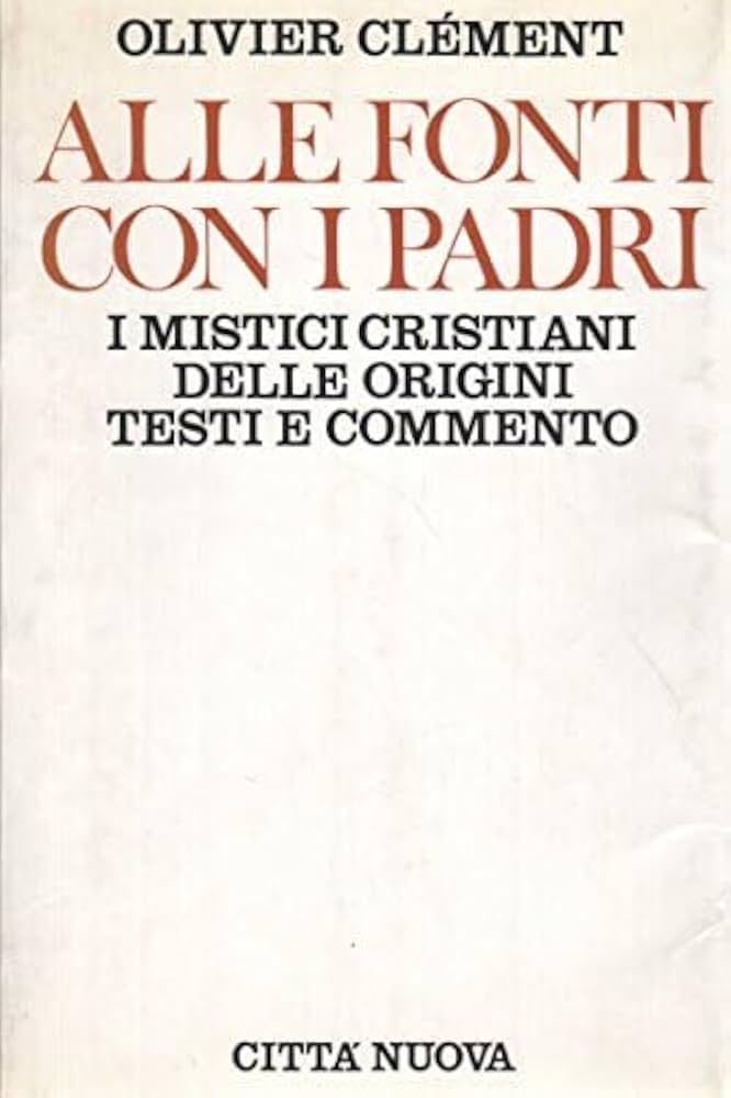 Alle fonti con i Padri. I mistici cristiani delle origini, …