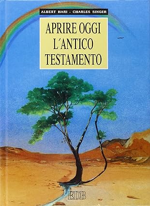 Aprire oggi l'Antico Testamento