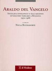 Araldo del Vangelo. Studi sull'episcopato e sull'archivio di Giacomo Lercaro …