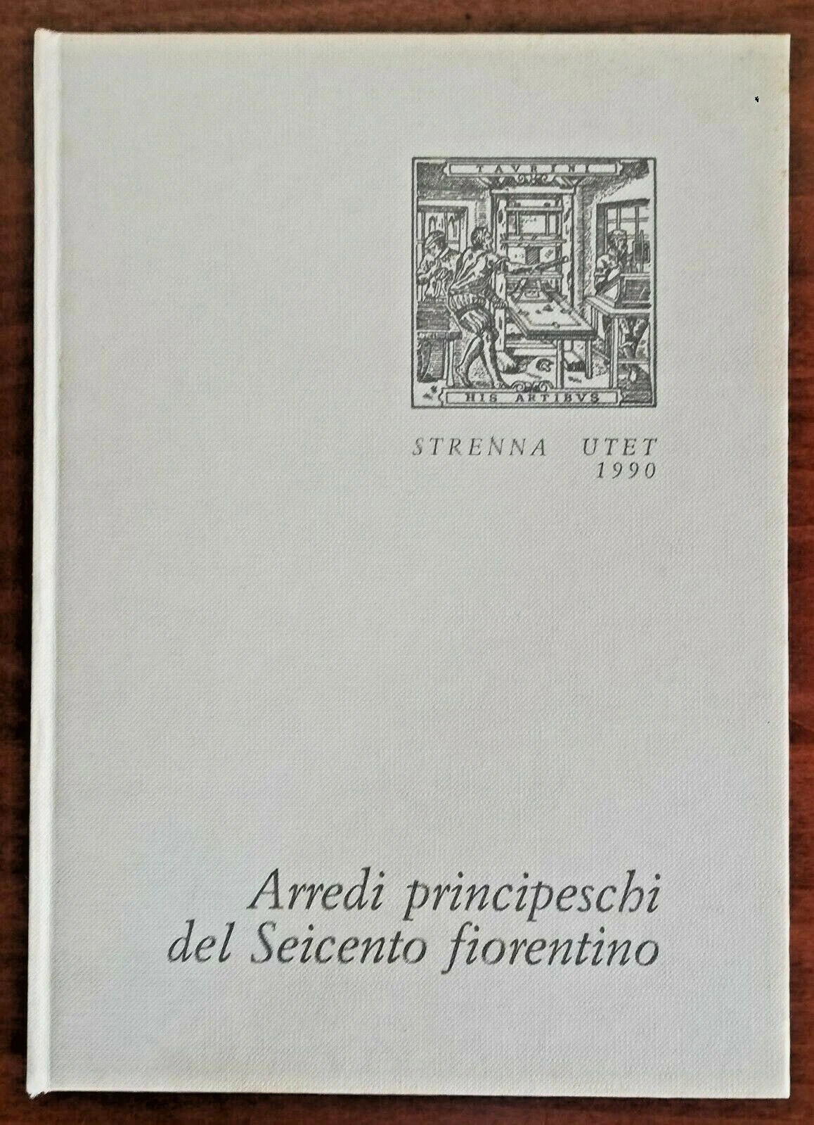 Arredi principeschi del Seicento fiorentino
