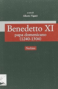 Benedetto XI, Papa domenicano (1240-1304)