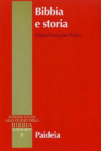 Bibbia e storia. Giudaismo, ellenismo, cristianesimo. Introduzione allo studio della …