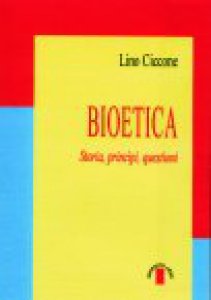 Bioetica Storia, principi, questioni