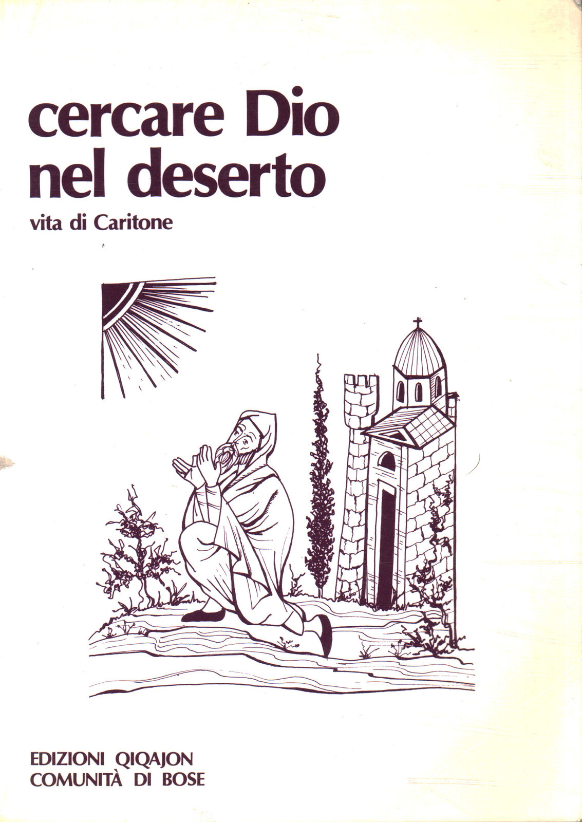 Cercare Dio nel deserto. Vita di Caritone