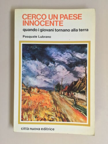 Cerco un paese innocente. Quando i giovani tornano alla terra