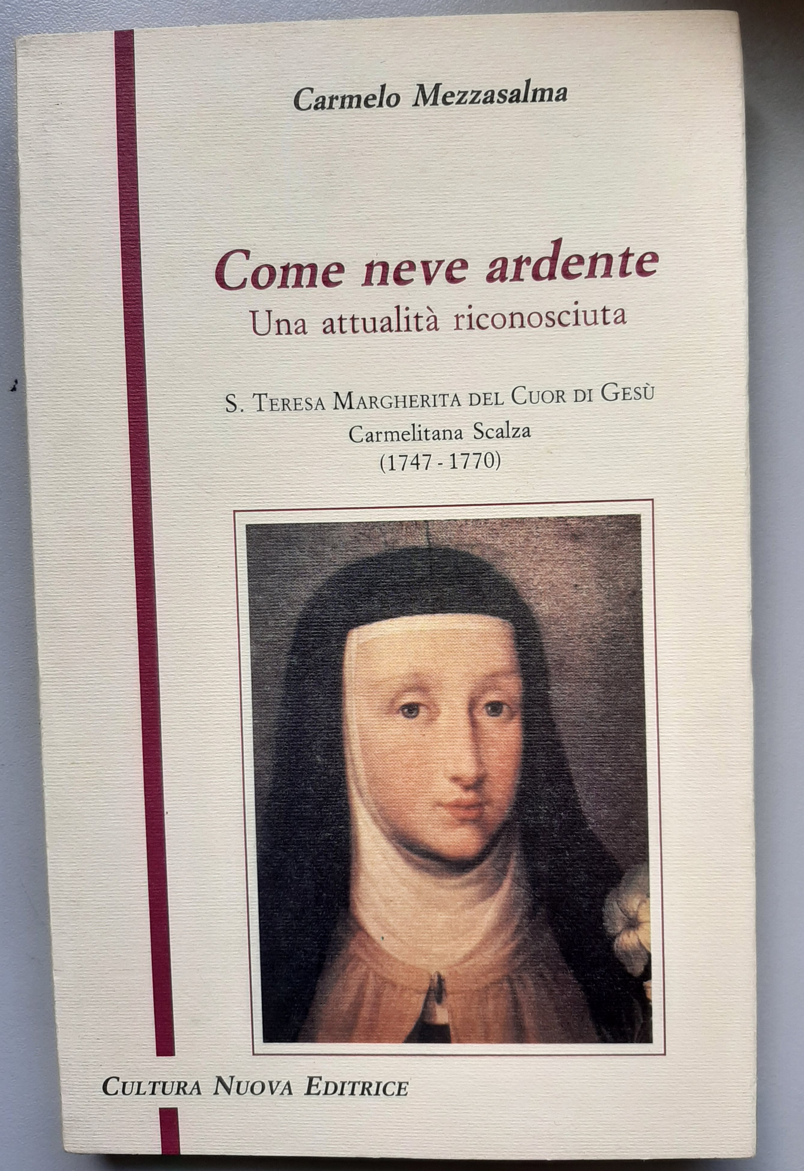 Come neve ardente. Una attualità non riconosciuta - S. Teresa …