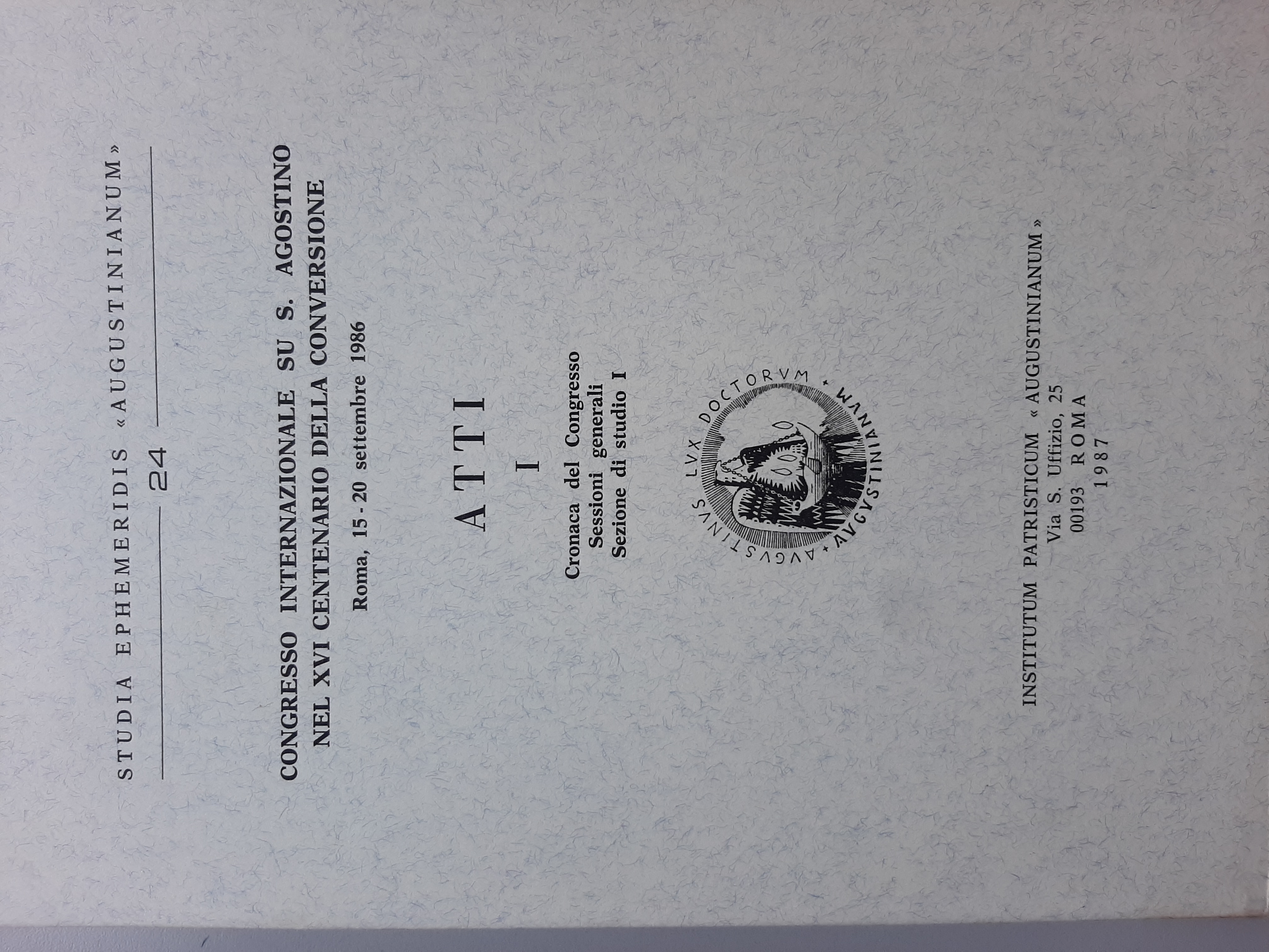 Congresso internazionale su S. Agostino nel XVI centenario della conversione. …