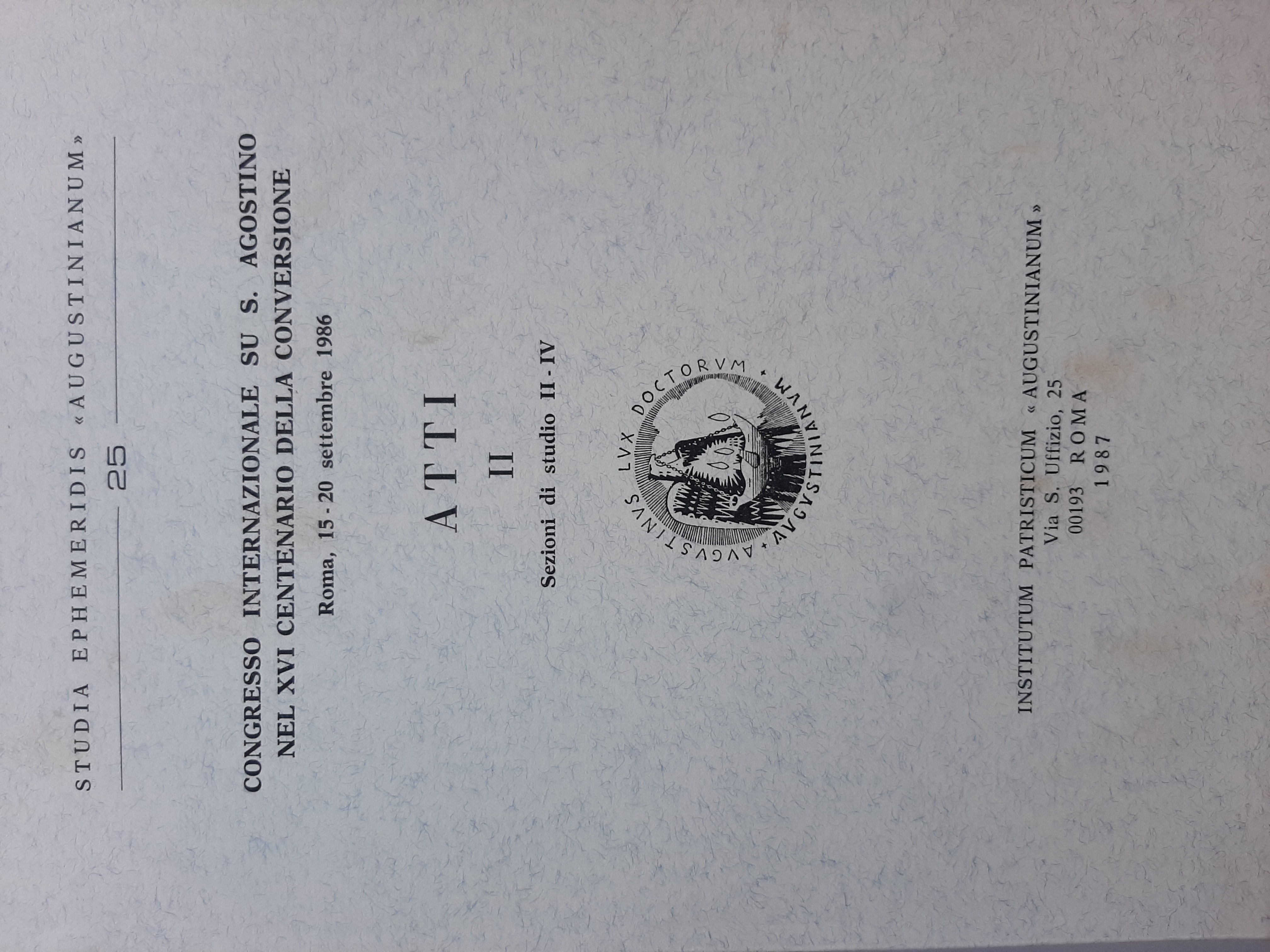 Congresso internazionale su S. Agostino nel XVI centenario della conversione. …