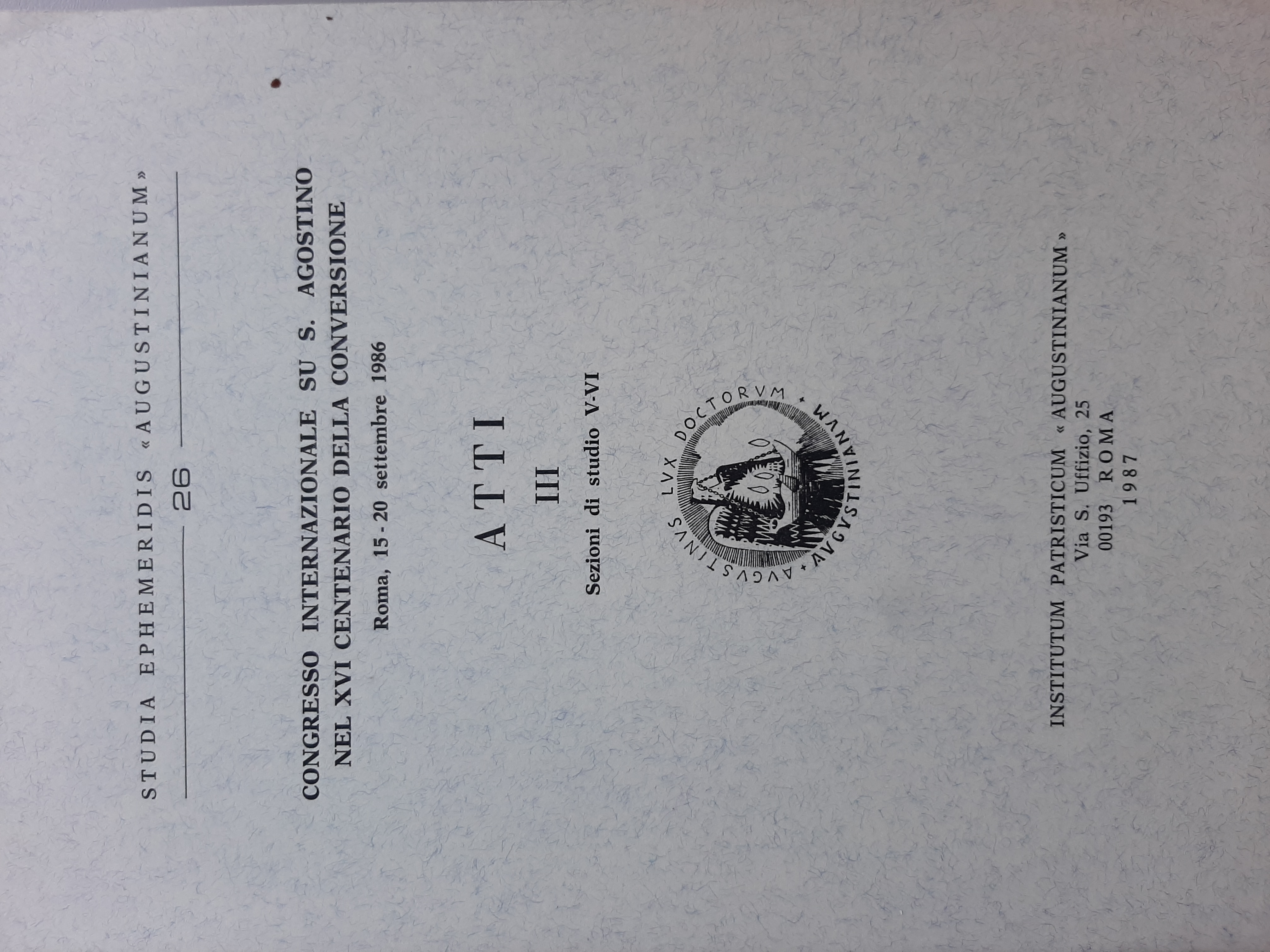Congresso Internazionale su S. Agostino nel XVI centenario della conversione. …
