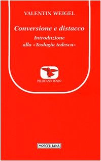 Conversione e distacco. introduzione alla 'Teologia tedesca'