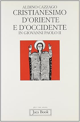 Cristianesimo d'Oriente e d'Occidente in Giovanni Paolo II