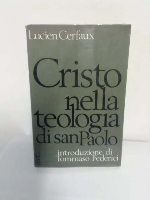 Cristo nella teologia di San Paolo. Introduzione di Tommaso Federici