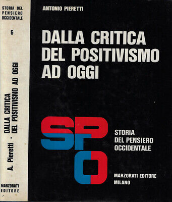 Dalla critica del positivismo ad oggi. Storia del Pensiero Occidentale, …