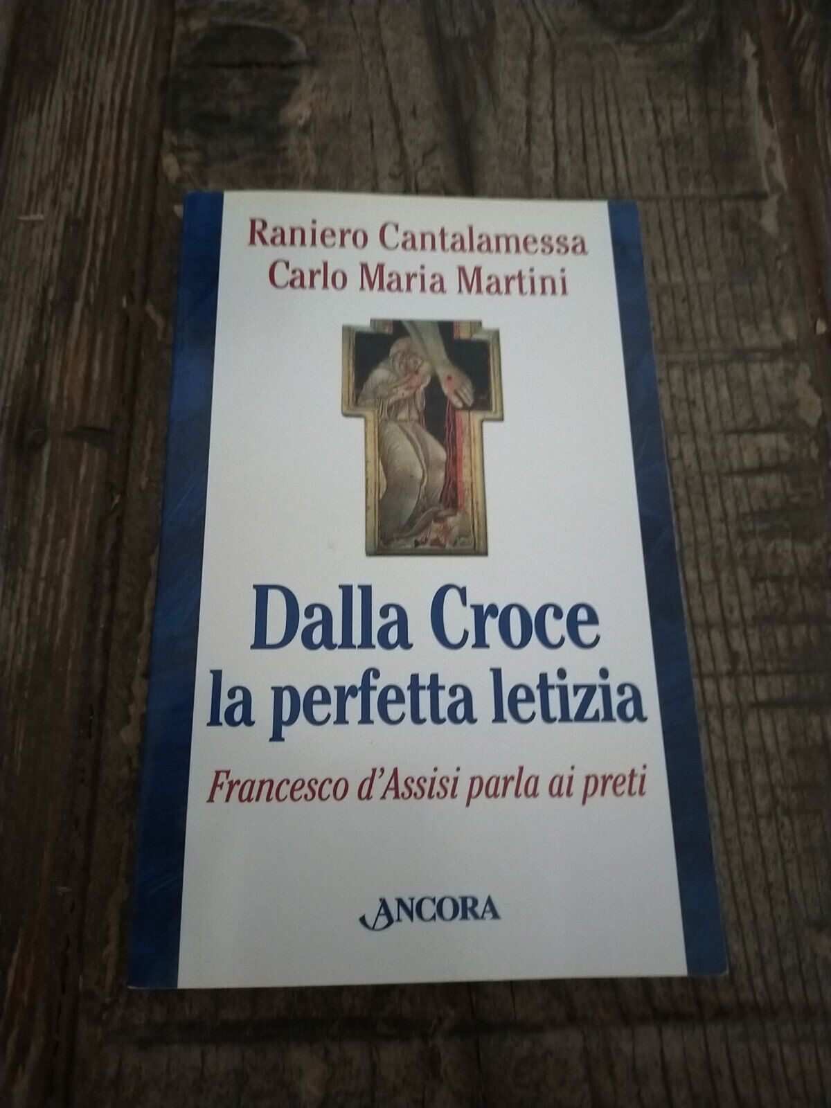 Dalla Croce alla perfetta letizia. Francesco d'Assisi parla ai preti