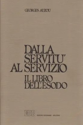 Dalla servitù al servizio. Il libro dell'Esodo