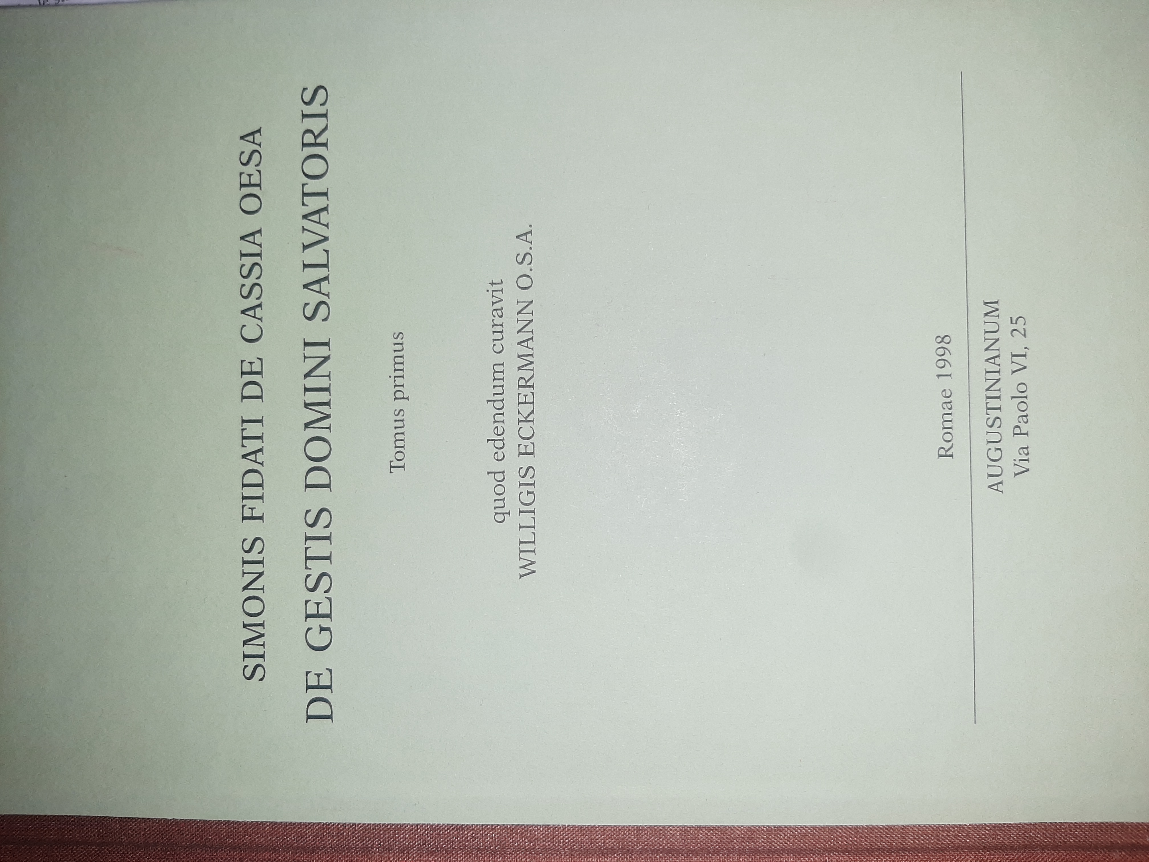 De gestis Domini Salvatori, 7 volumi. Tractatus de vita christiana, …