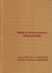 Dialoghi, vol.2. La grandezza dell'anima, il libero arbitrio, la musica, …