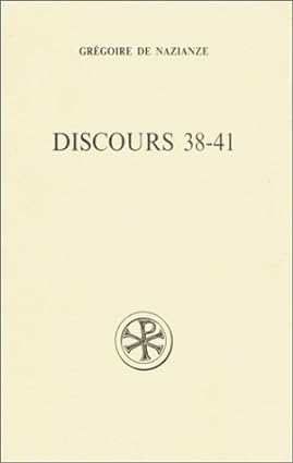 Discours 38-41 - Sources Chrétiennes 358.