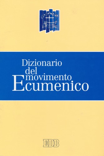 Dizionario del movimento Ecumenico.