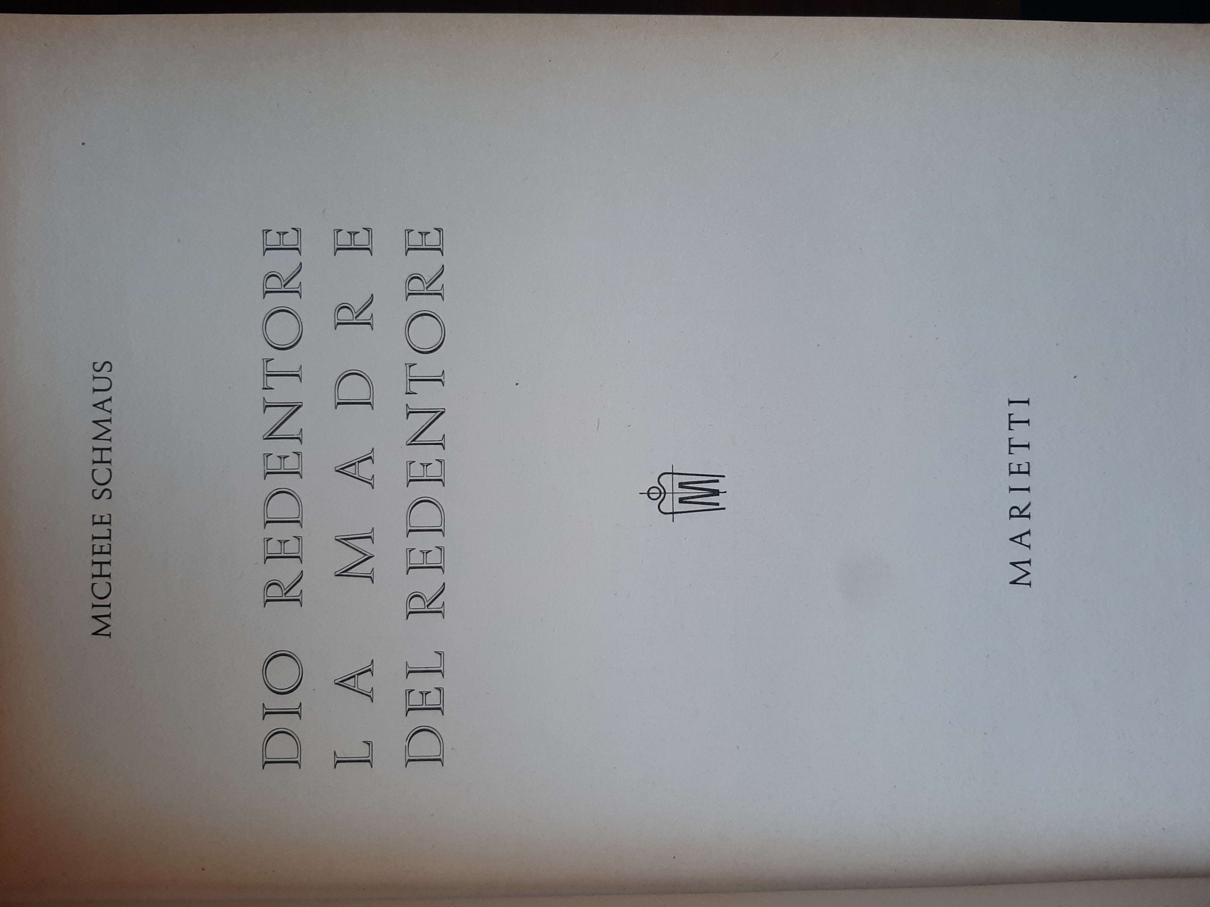 Dogmatica cattolica, vol. II. Dio redentore, la Madre del Redentore
