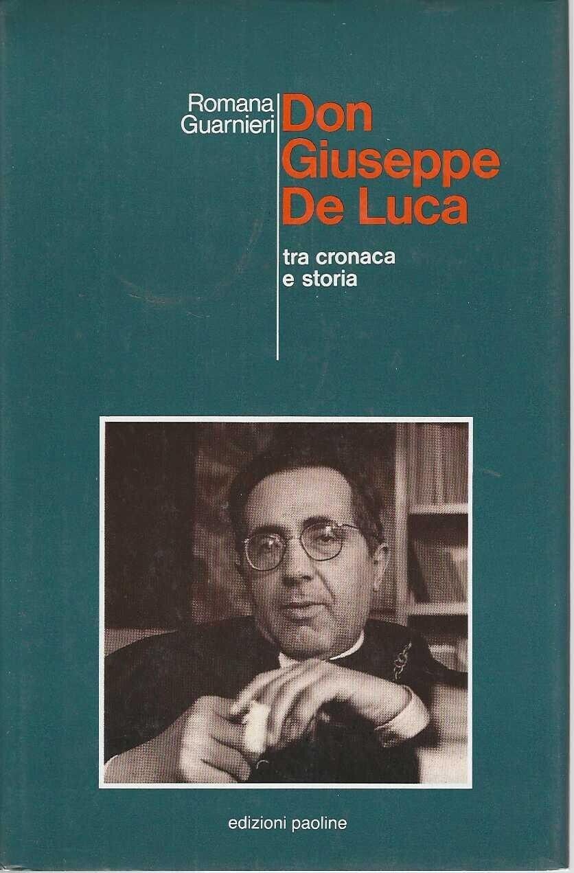 Don Giuseppe de Luca. Tra cronaca e storia