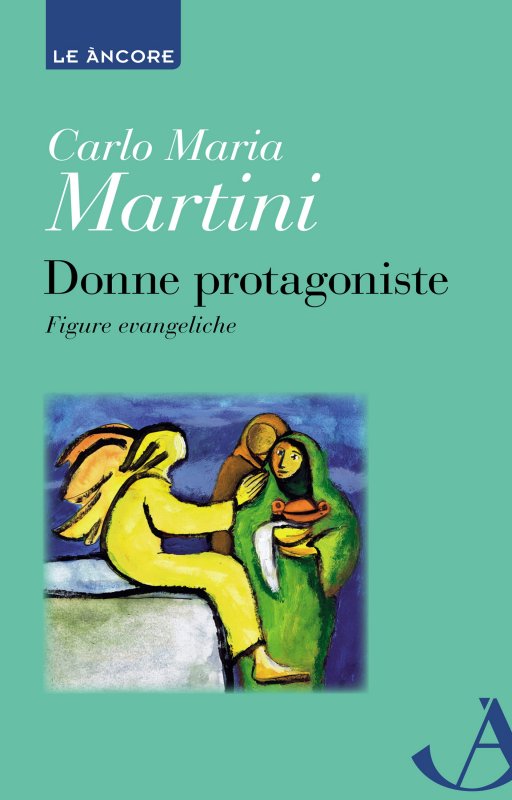 Donne protagoniste. Figure evangeliche
