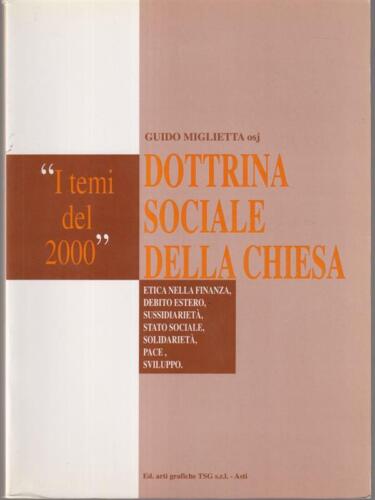 Dottrina sociale della Chiesa. I temi del Duemila.