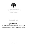 Episcopato e società cittadina a Lucca. Da Anselmo II (+1086) …