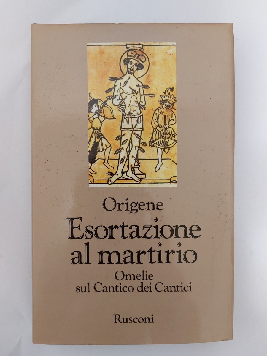 Esortazione al martirio. Omelie sul Cantico dei Cantici