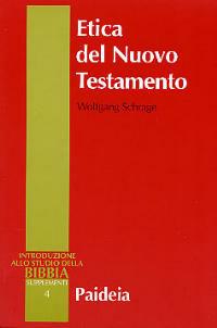 Etica del Nuovo Testamento. Introduzione allo studio della Bibbia, supplementi …