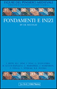 Fondamenti e inizi. IV-IX secolo