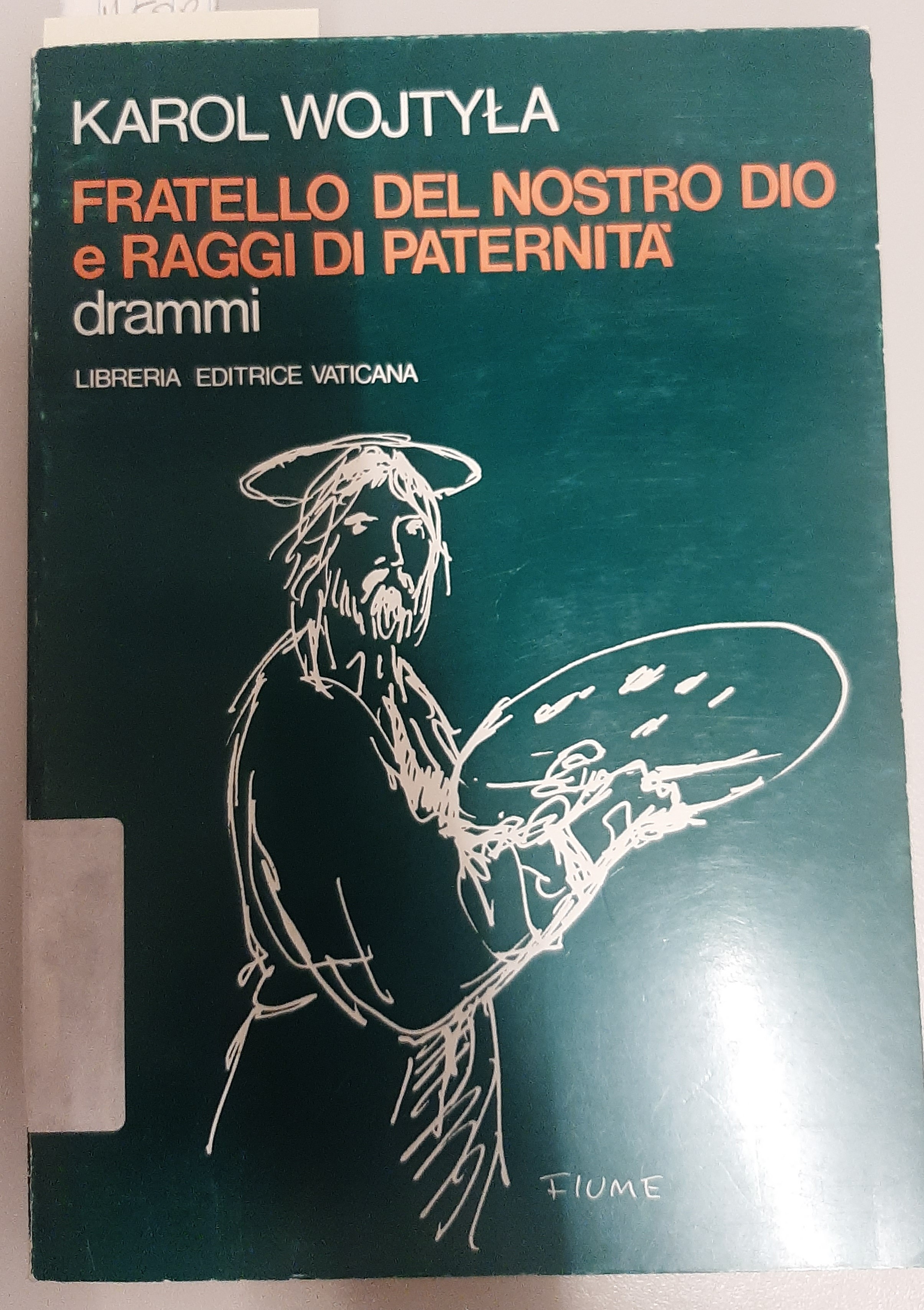 Fratello del nostro Dio e Raggi di paternità - Drammi