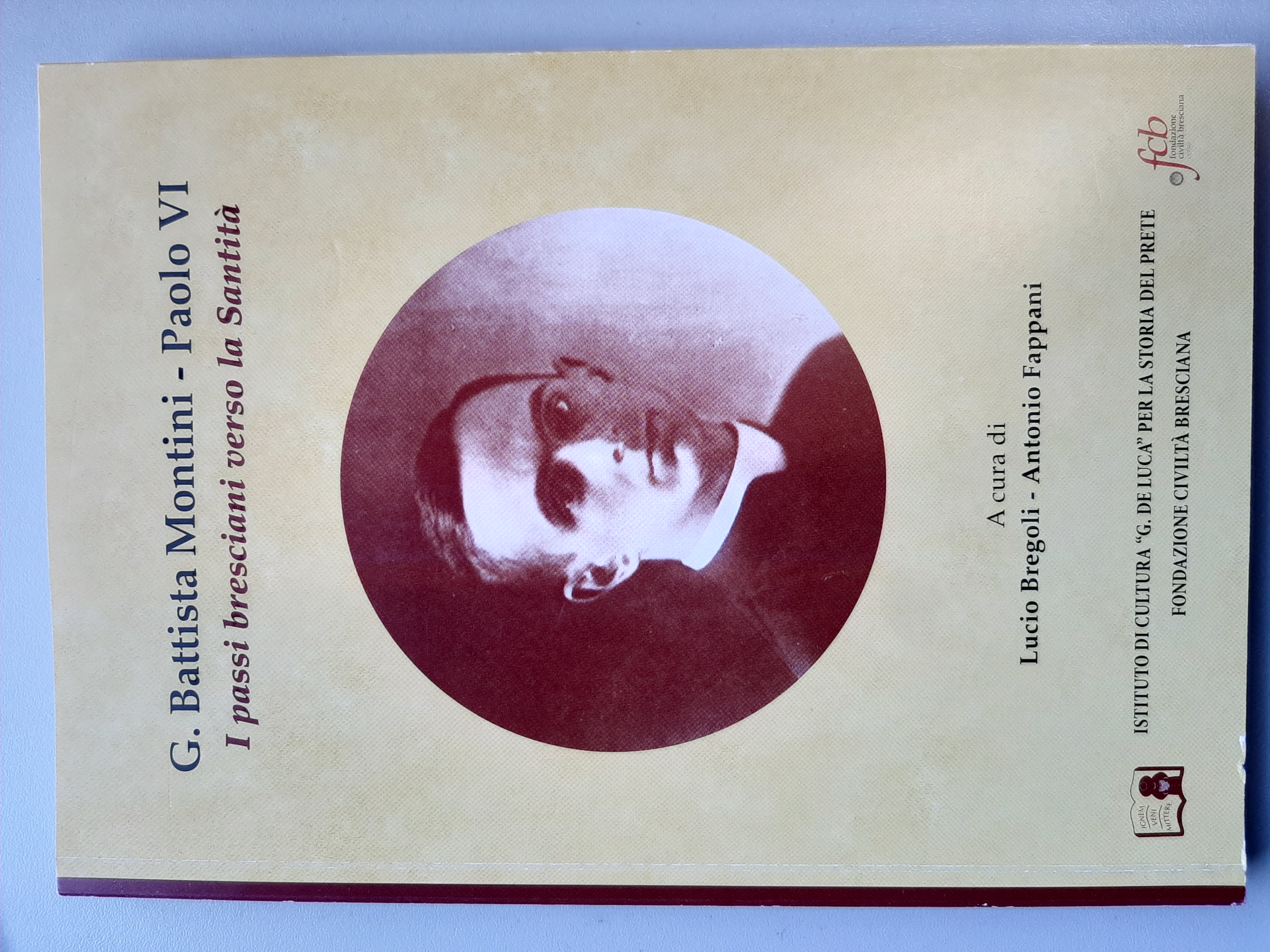 G. Battista Montini – Paolo VI. I passi bresciani verso …