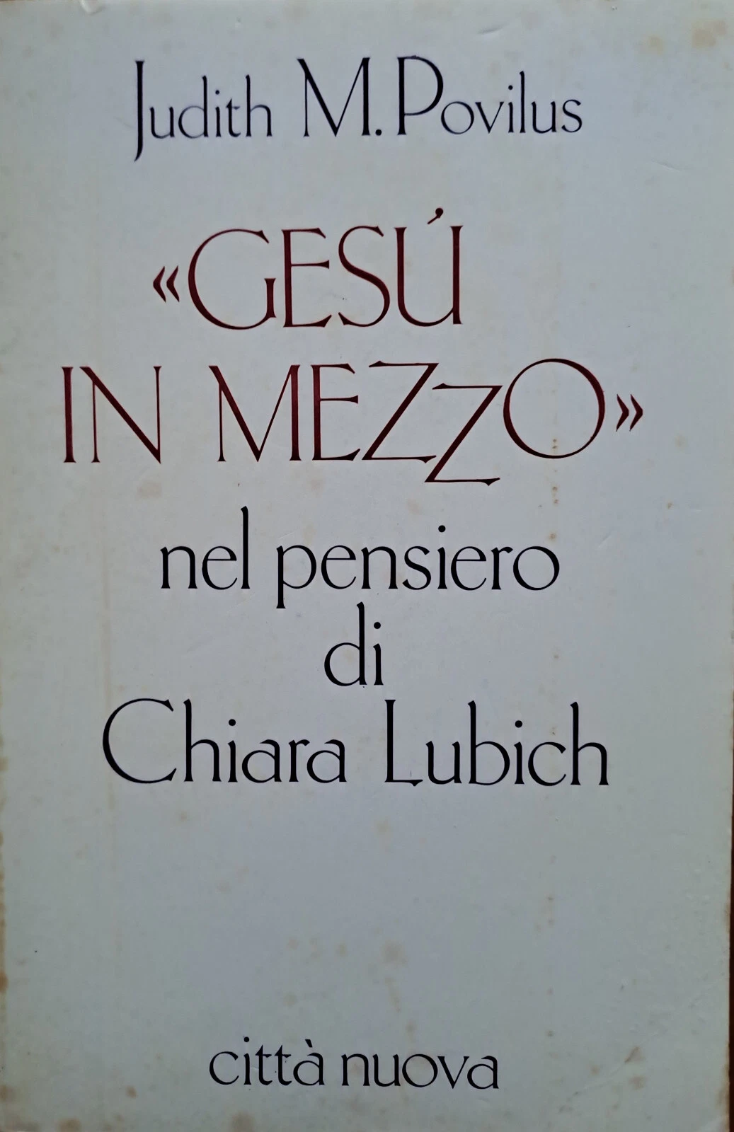 “Gesù in mezzo” nel pensiero di Chiara Lubich.